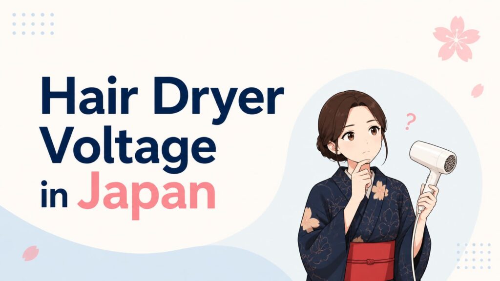 Hair Dryer Voltage in Japan: What Travelers Should Know